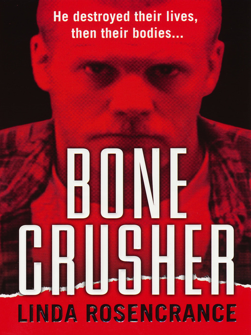 Title details for Bone Crusher by Linda Rosencrance - Wait list